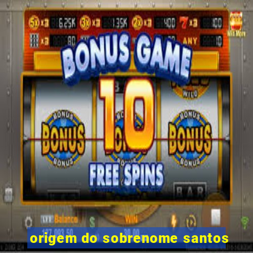 origem do sobrenome santos